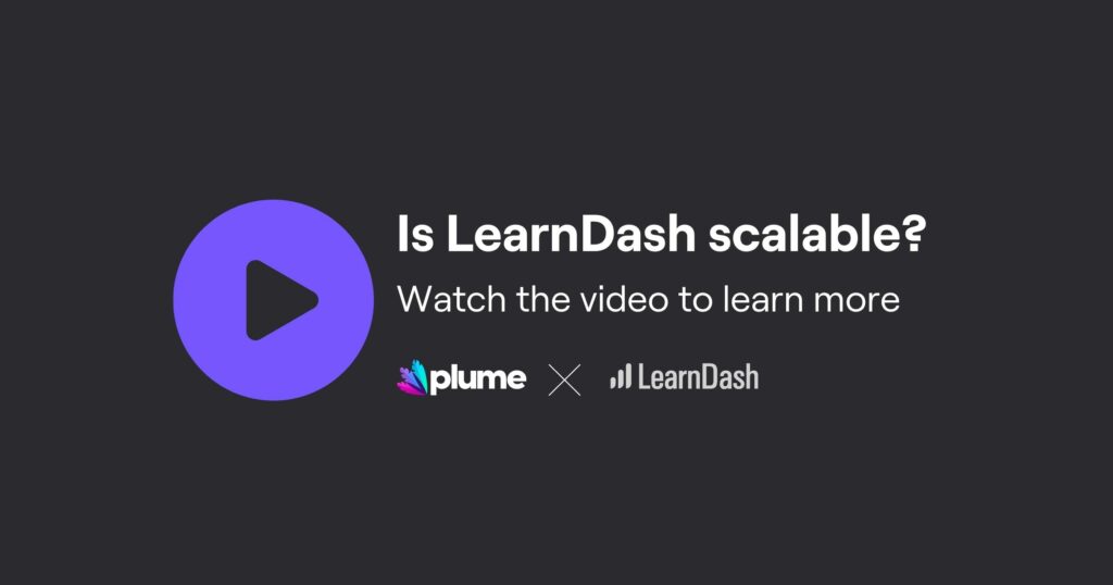 LearnDash scalable?